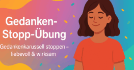 Gedanken Stopp-Übung Gedankenkarussell sofort stoppen