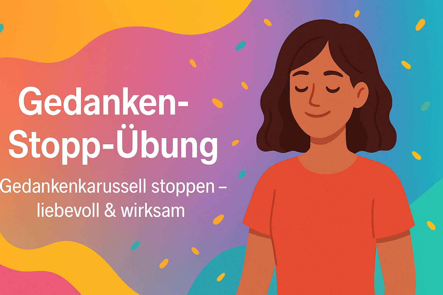 Gedanken Stopp-Übung Gedankenkarussell sofort stoppen