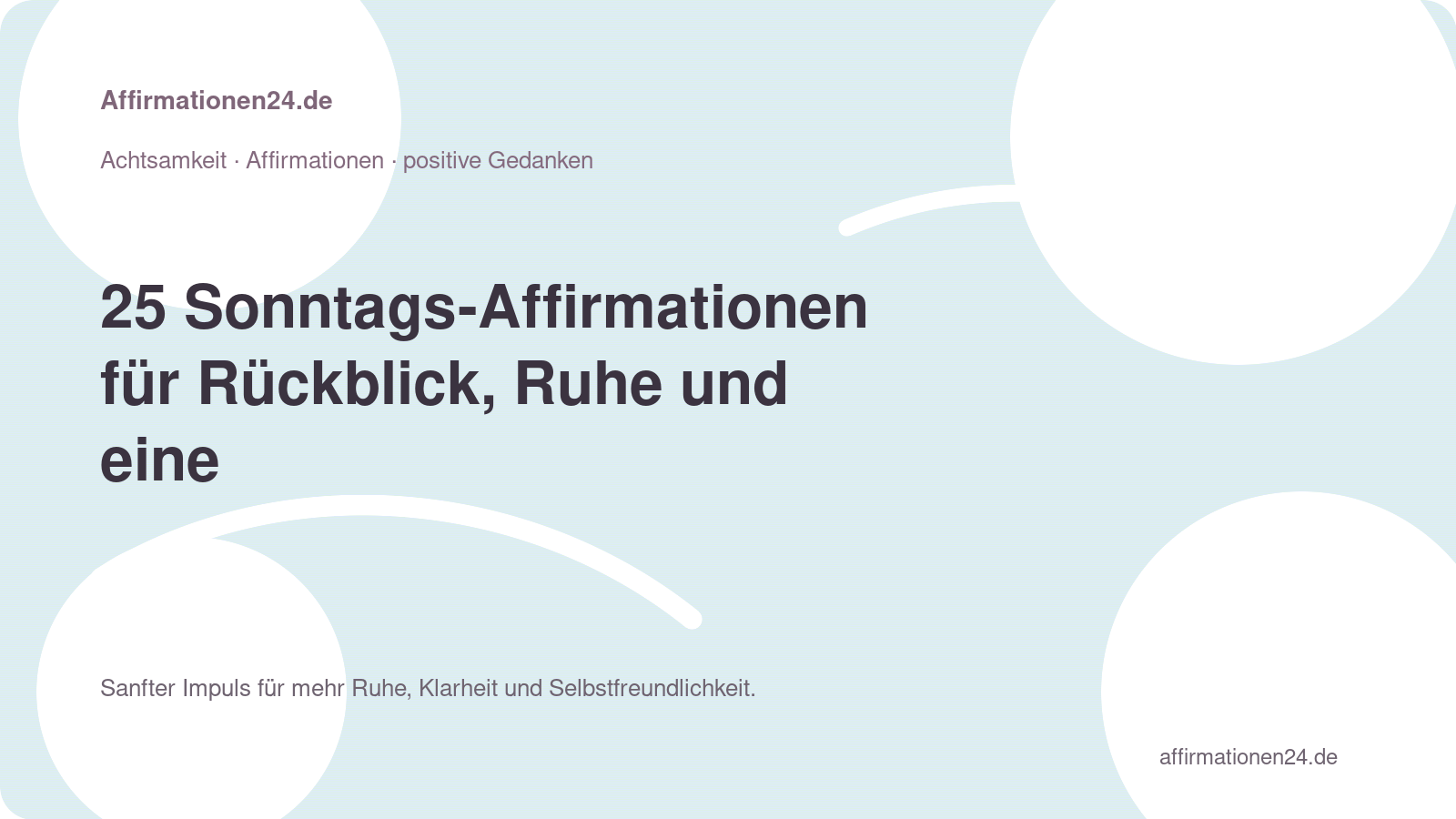 Sonntags-Affirmationen – 25 Sonntags-Affirmationen für Rückblick, Ruhe und eine gelassene neue Woche