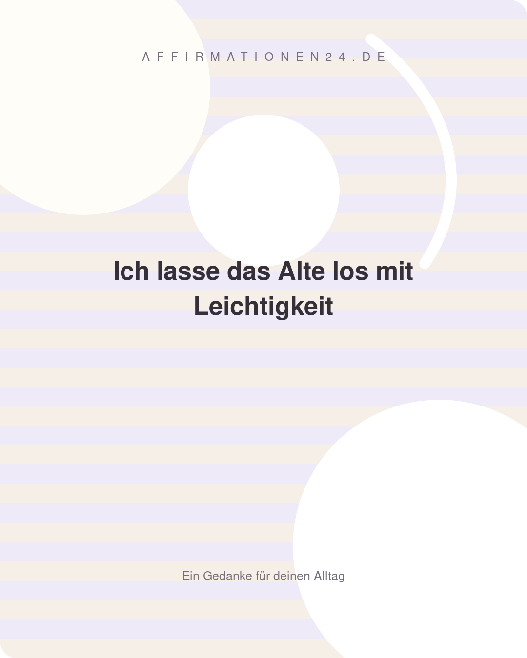 Ich lasse das Alte los mit Leichtigkeit – Affirmationskarte