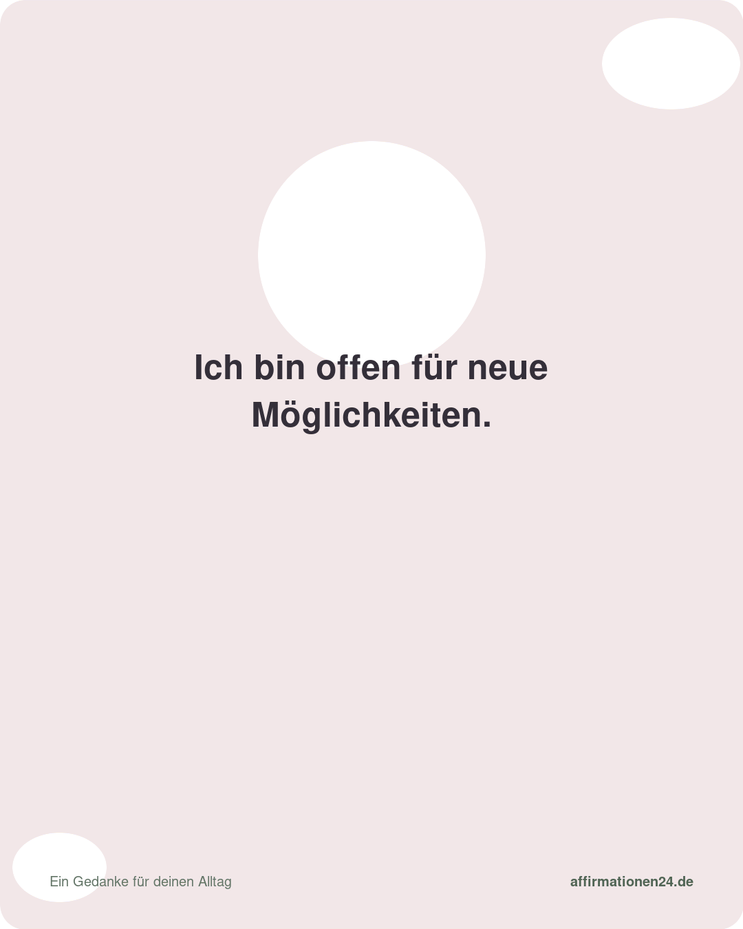 Ich bin offen für neue Möglichkeiten. – Affirmationskarte