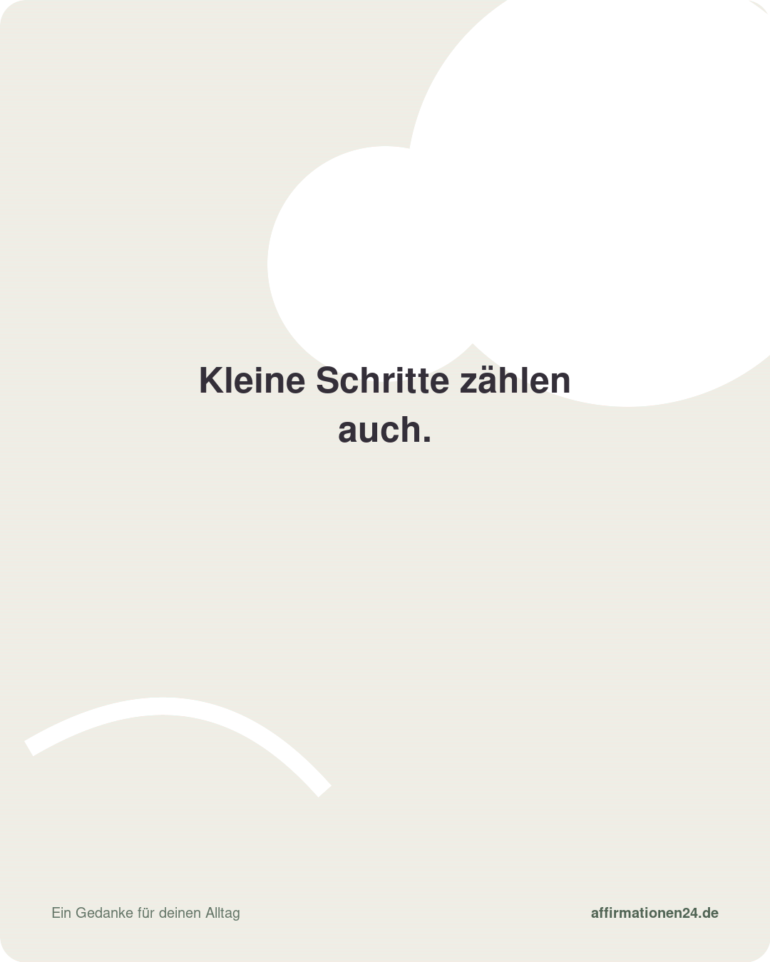 Kleine Schritte zählen auch. – Affirmationskarte
