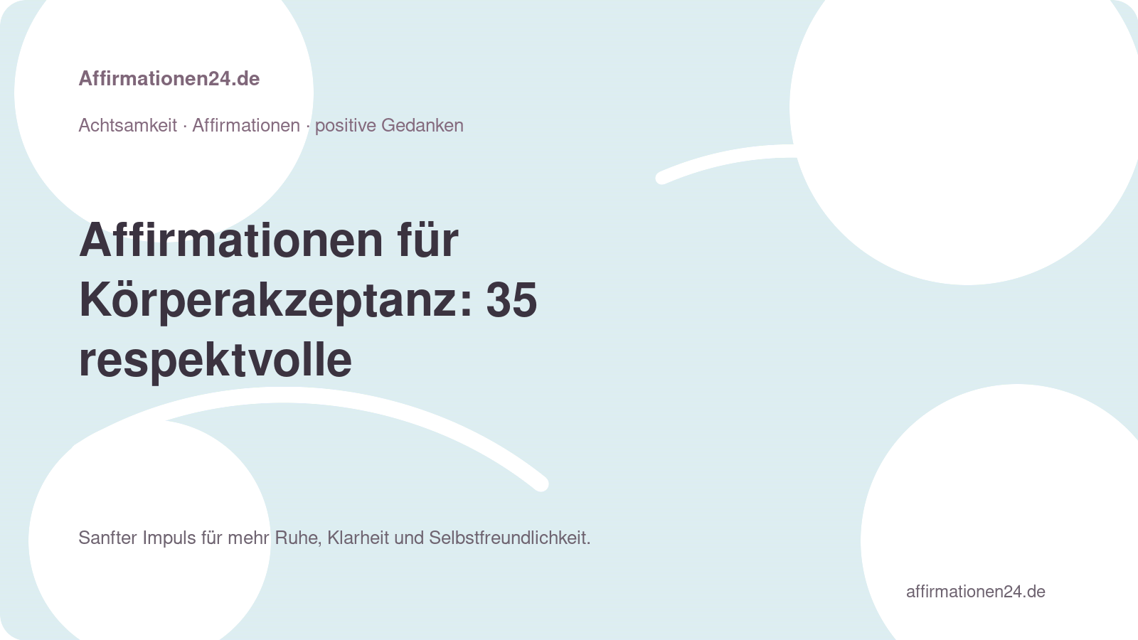 Affirmationen Körperakzeptanz – Affirmationen für Körperakzeptanz: 35 respektvolle Sätze ohne Perfektionsdruck